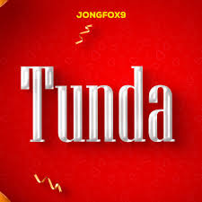 Jongfox9 - Tunda