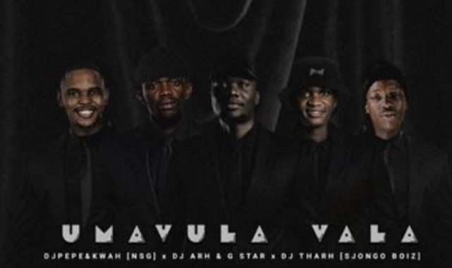 Dj Pepe & KwaH [NSG] – Umavula Vala Ft Dj Arh, G Star & Dj Tharh [Sjongo-Boiz]