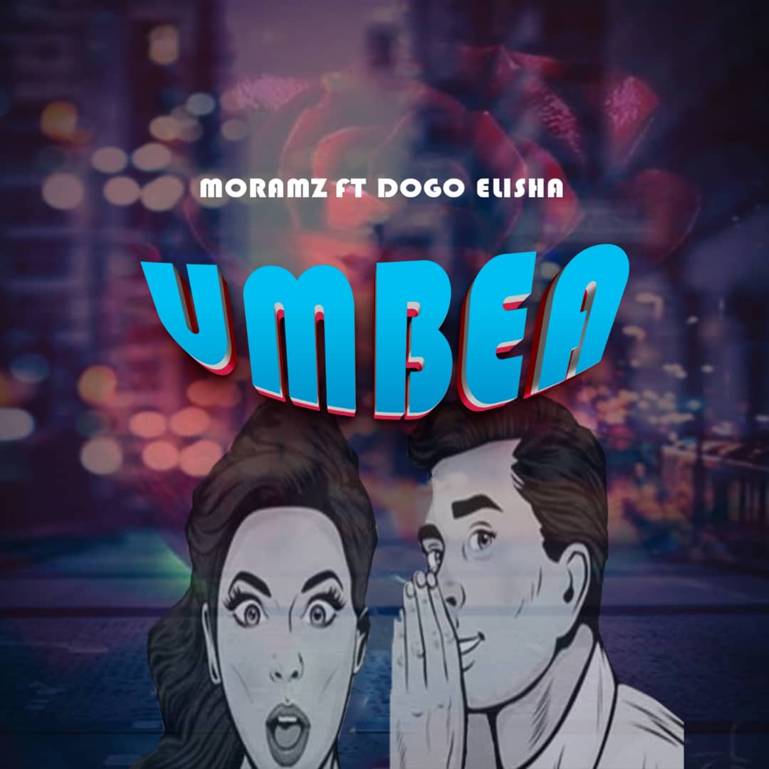 Dogo Elisha - Umbea Ft Moramz