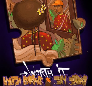 Nyota Parker & Jay Jody – Worth It