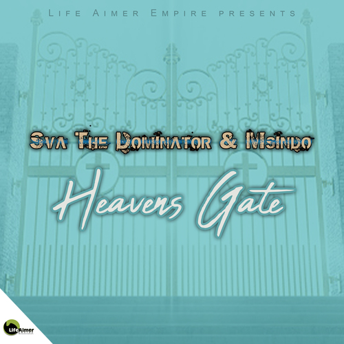 Sva The Dominator & Msindo – Heavens Gate