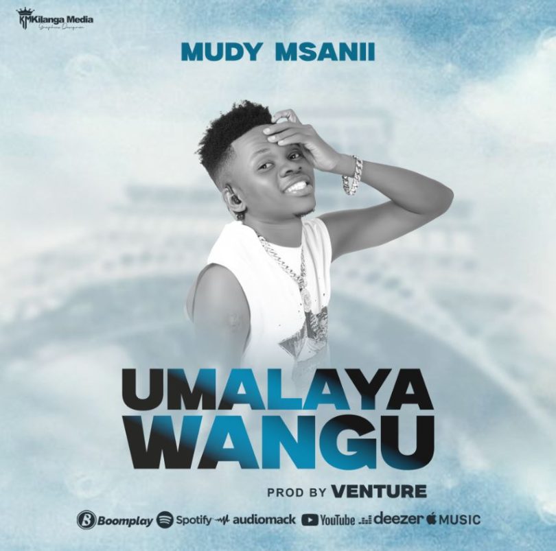 Mudy Msanii – Umalaya Wangu
