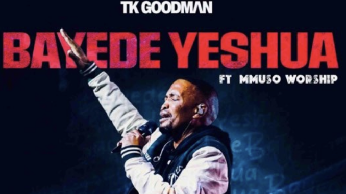 TK Goodman & Mmuso Worship – Bayede Yeshua (Long Edit)
