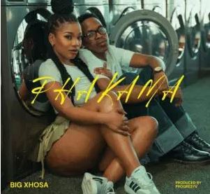 Big Xhosa – Phakama