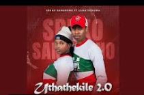 Sbuko Samanono – Uthathekile2.0 Ft LaMathenjwa