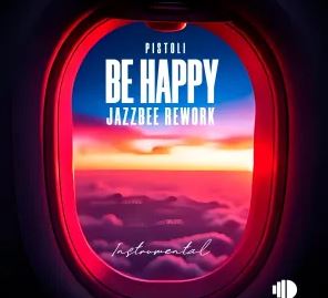 Pistoli – Be Happy (Jazzbee Rework) [Instrumental]