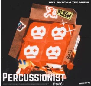 6xx_dkota – Percussionist (sgiii16) Ft TrpmuziQ