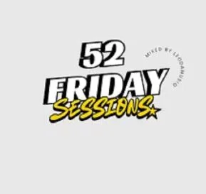 Leo Da Musiq – Friday Sessions 52