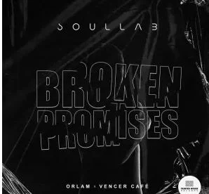 SoulLab, Orlam & Vencer Cafe – Broken Promises